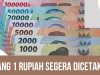 Dulu Ada Dan Hilang, Kini Uang 1 Rupiah Segera Di Cetak Lagi ?